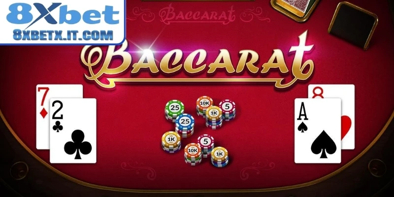 Quy luật chơi game Baccarat 8xbet trực tuyến
