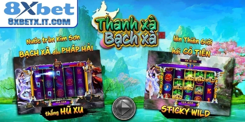 Khám phá game slot Thanh Xà Bạch Xà 8xbet