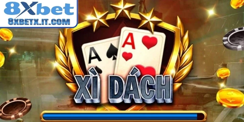 Quy luật chơi game Xì Dách 8xbet trực tuyến